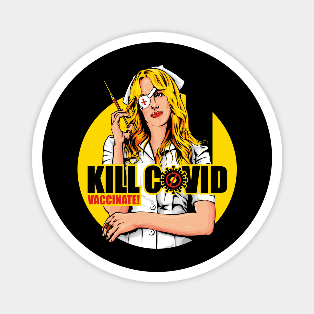 KILL COVID Magnet by CappO